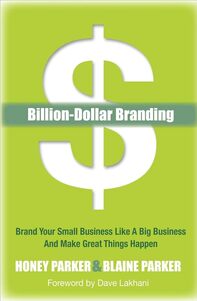 Billion-Dollar Branding book by Blaine Parker & Honey Parker, authors